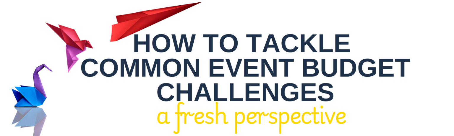 Meeting And Event Budgets Tackling Challenges
